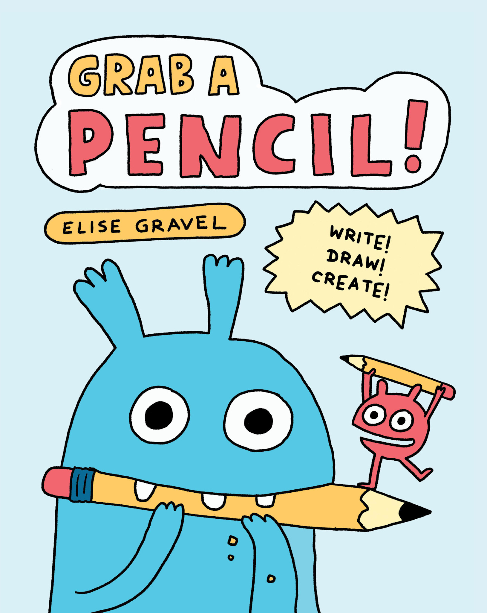Laurence King Publishing Grab a Pencil!: Write, Draw, Create