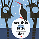 Creative Editions See This Little Dot