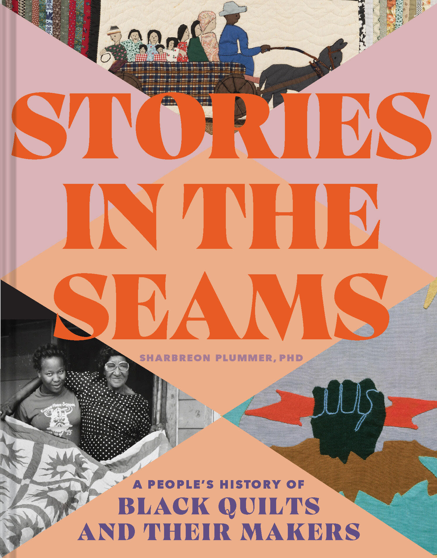 Chronicle Books Stories in the Seams: A People’s History of Black Quilts and Their Makers