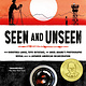Chronicle Books Seen and Unseen: What Dorothea Lange, Toyo Miyatake, and Ansel Adams's Photographs Reveal About the Japanese American Incarceration