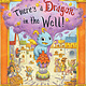 Chronicle Books There's a Dragon in the Well!