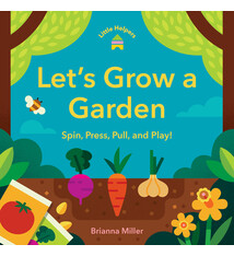 Chronicle Books Little Helpers: Let’s Grow a Garden: Spin, Press, Pull, and Play!
