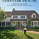 Chronicle Books This Oak House: A Renovation Story with Interiors to Inspire Your Own Home