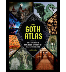 Chronicle Books The Goth Atlas: A Guide to the World's 500 Most Spooky and Macabre Places