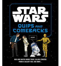 Chronicle Books Star Wars Quips and Comebacks: Mix and Match More than 150,000 Zingers from a Galaxy Far, Far Away. . . .