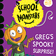 Greg's Spooky Surprise!: School of Monsters
