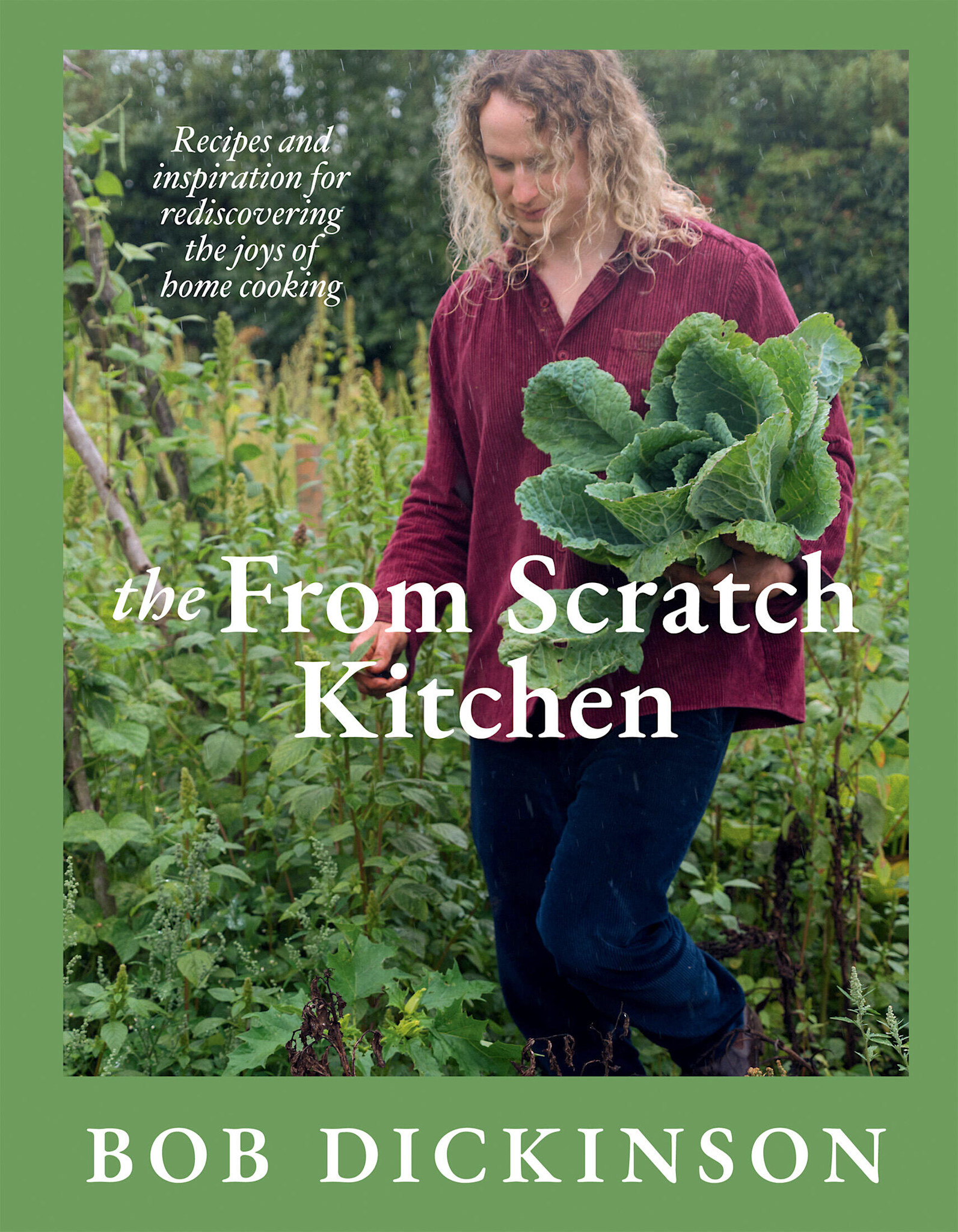 The From Scratch Kitchen: Recipes and inspiration for rediscovering the joys of home cooking