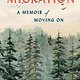Milkweed Editions Migration: A Memoir of Moving On