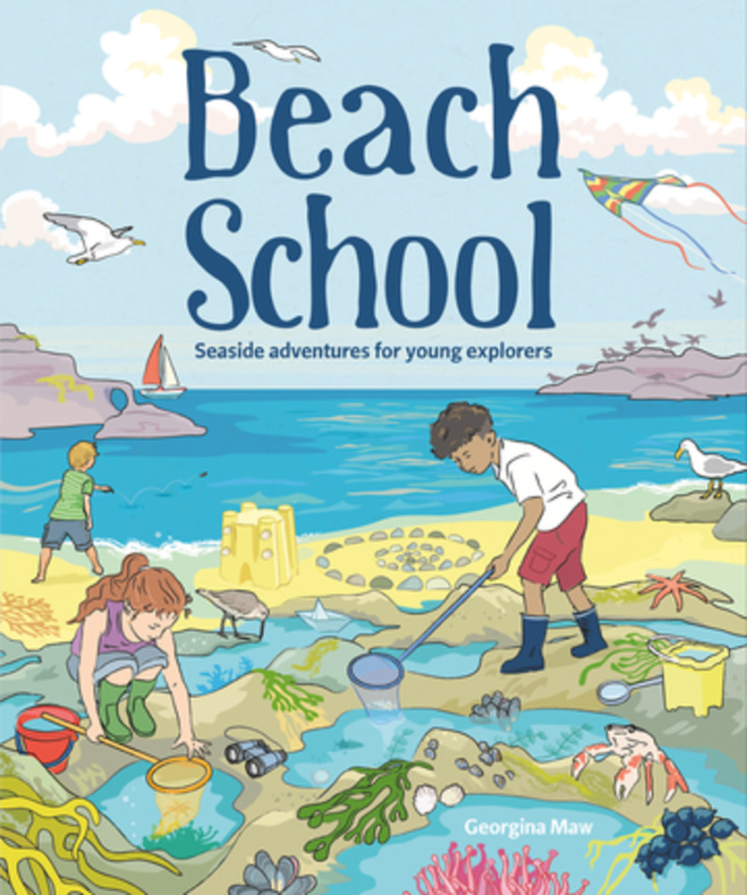 GMC Publications Beach School: Seaside Adventures for Young Explorers