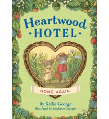 Little, Brown Books for Young Readers Heartwood Hotel: Home Again