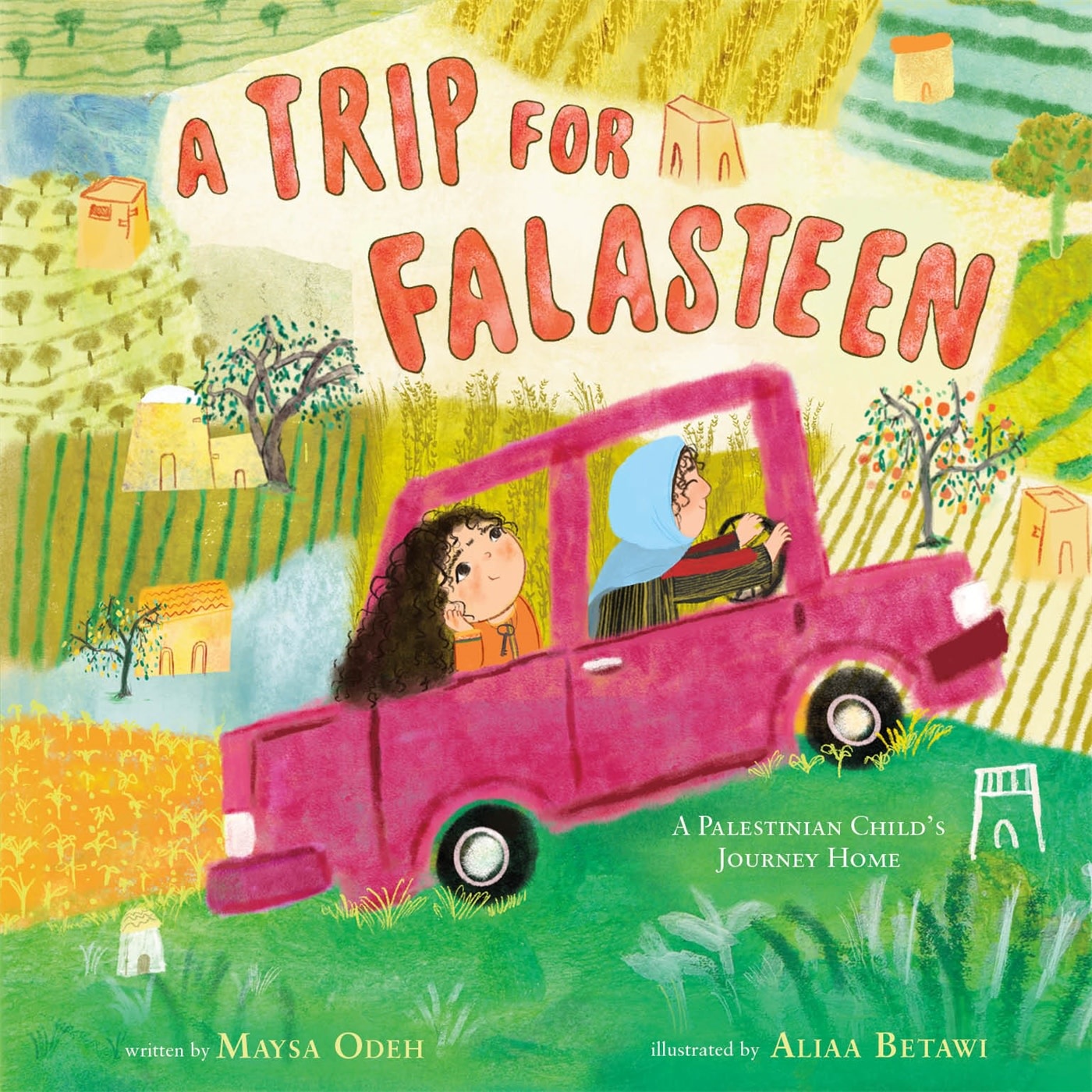 Henry Holt and Co. (BYR) A Trip for Falasteen: A Palestinian Child’s Journey Home