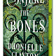 Flatiron Books Conjure the Bones: [Limited Stenciled Edge edition]