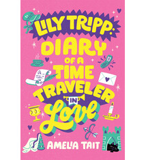 Farrar, Straus and Giroux (BYR) Lily Tripp: Diary of a Time Traveler in Love