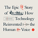 Farrar, Straus and Giroux Beyond Earshot: The Epic Story of How Technology Reinvented the Human Voice