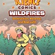 First Second Science Comics: Wildfires: Destruction, Renewal, and Regrowth
