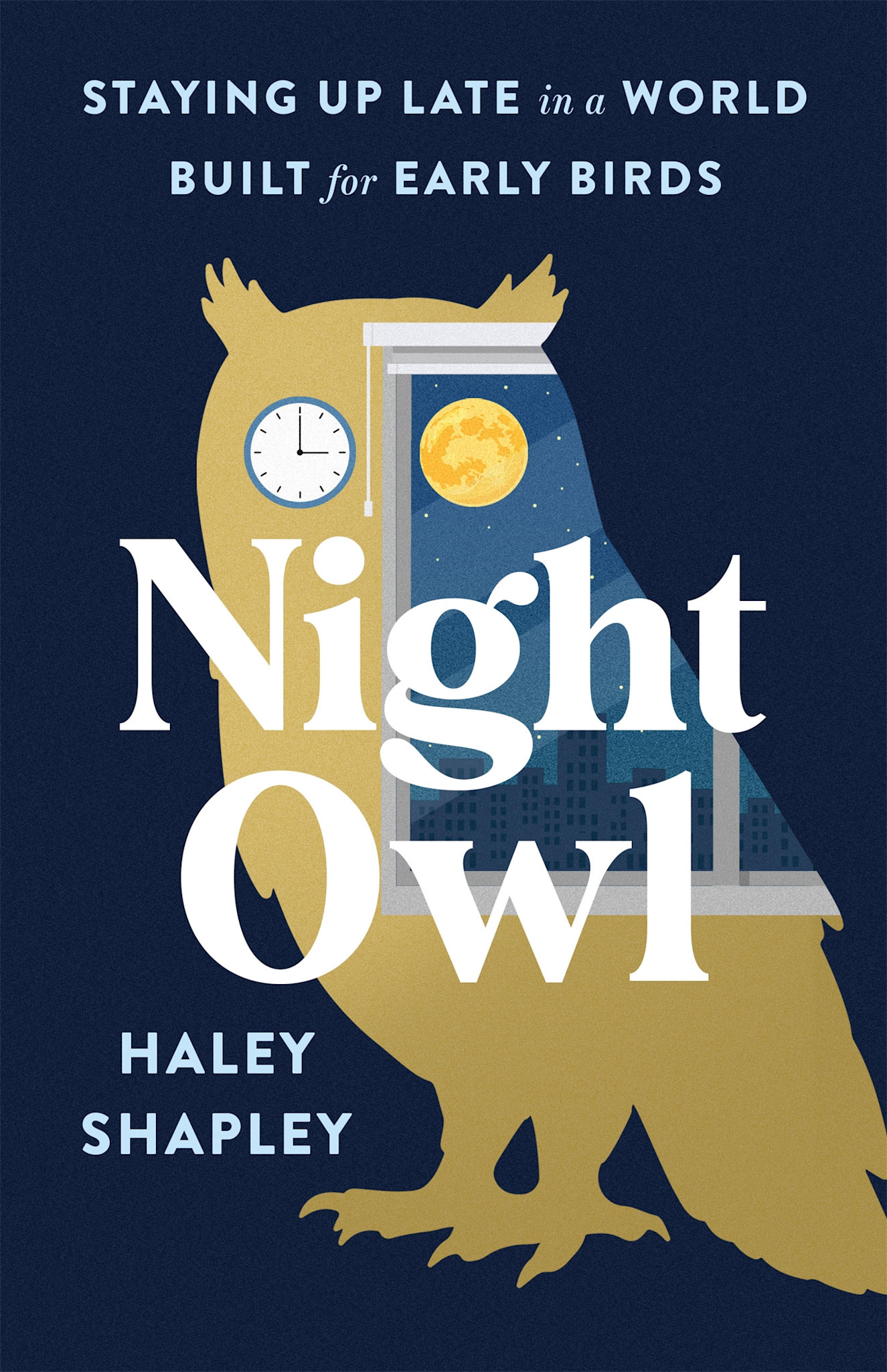 St. Martin's Press Night Owl: Staying Up Late in a World Built for Early Birds