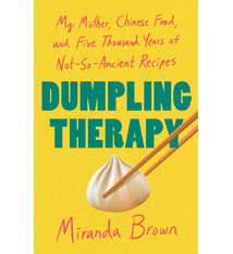 St. Martin's Press Dumpling Therapy: My Mother, Chinese Food, and Five Thousand Years of Not-So-Ancient Recipes