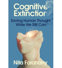 St. Martin's Press Cognitive Extinction: Saving Human Thought While We Still Can