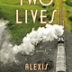 Celadon Books Two Lives: A Novel