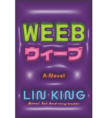 Henry Holt and Co. Weeb: A Novel