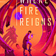 Tor Books Where Fire Reigns
