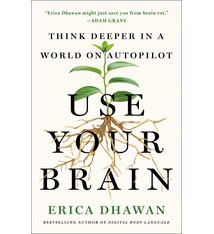 St. Martin's Press Use Your Brain: Think Deeper in a World on Autopilot