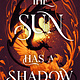 Tor Books The Sun Has a Shadow