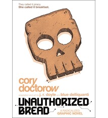 First Second Unauthorized Bread: A Radicalized Graphic Novel