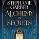 Flatiron Books Alchemy of Secrets: A Novel