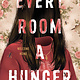 Henry Holt and Co. (BYR) Every Room a Hunger