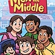 First Second Max in the Middle: A Graphic Novel