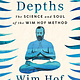 St. Martin's Essentials Into the Depths: The Science and Soul of the Wim Hof Method