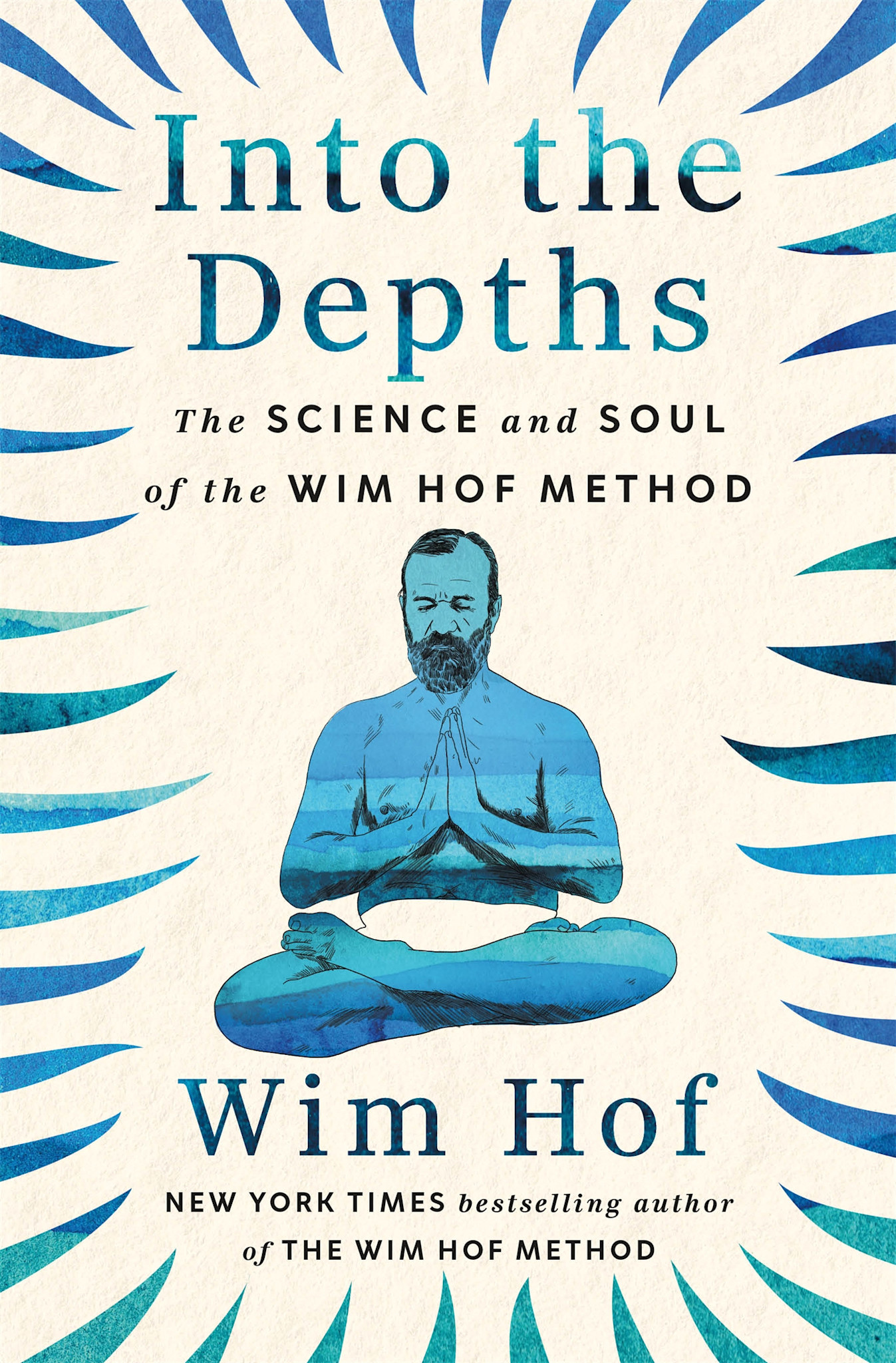 St. Martin's Essentials Into the Depths: The Science and Soul of the Wim Hof Method