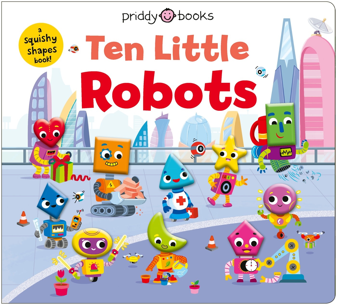Priddy Books US Ten Little Robots (Little Squishies)
