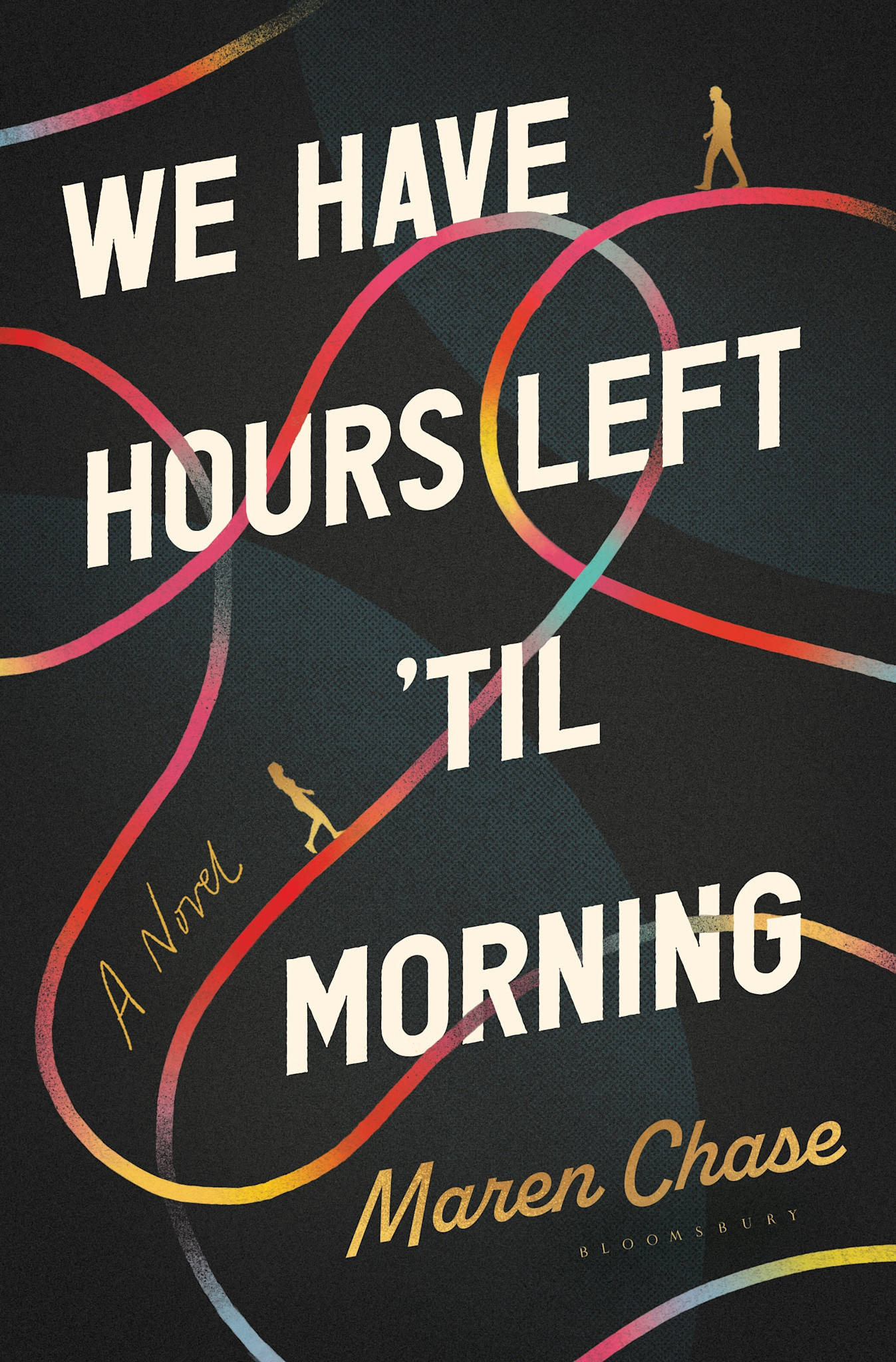 We Have Hours Left 'Til Morning