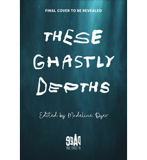 These Ghastly Depths