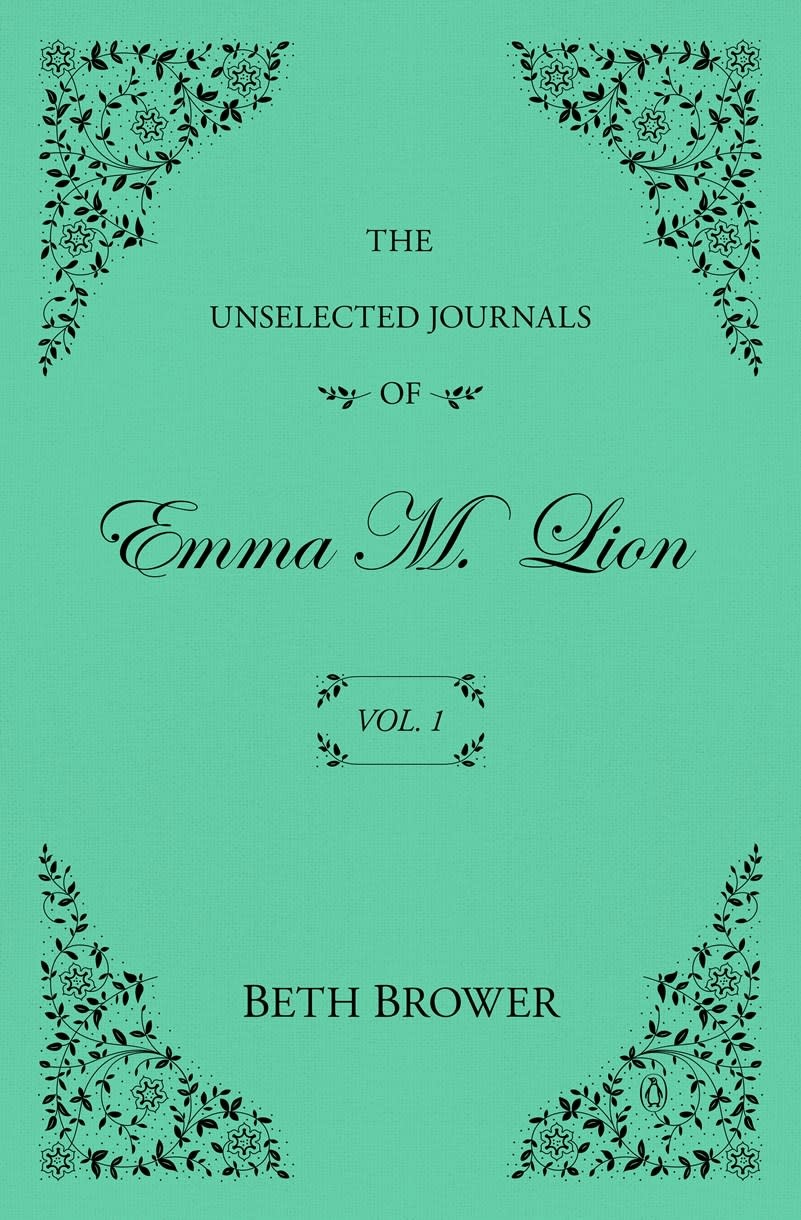 Penguin Books The Unselected Journals of Emma M. Lion: Vol. 1