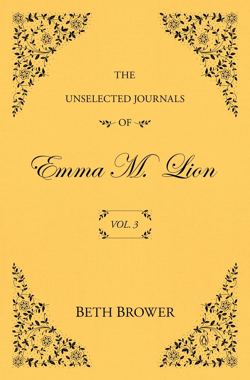 Penguin Books The Unselected Journals of Emma M. Lion: Vol. 3