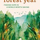 Timber Press The Forest Year: Finding Hope in a World Worth Saving
