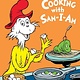 Random House Books for Young Readers Dr. Seuss: Cooking with Sam-I-Am (Step-into-Reading, Lvl 1)