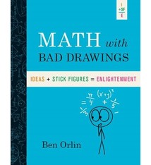 Black Dog & Leventhal Math With Bad Drawings: Illuminating the Ideas That Shape Our Reality