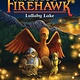 Scholastic Inc. Last Firehawk #4 Lullaby Lake