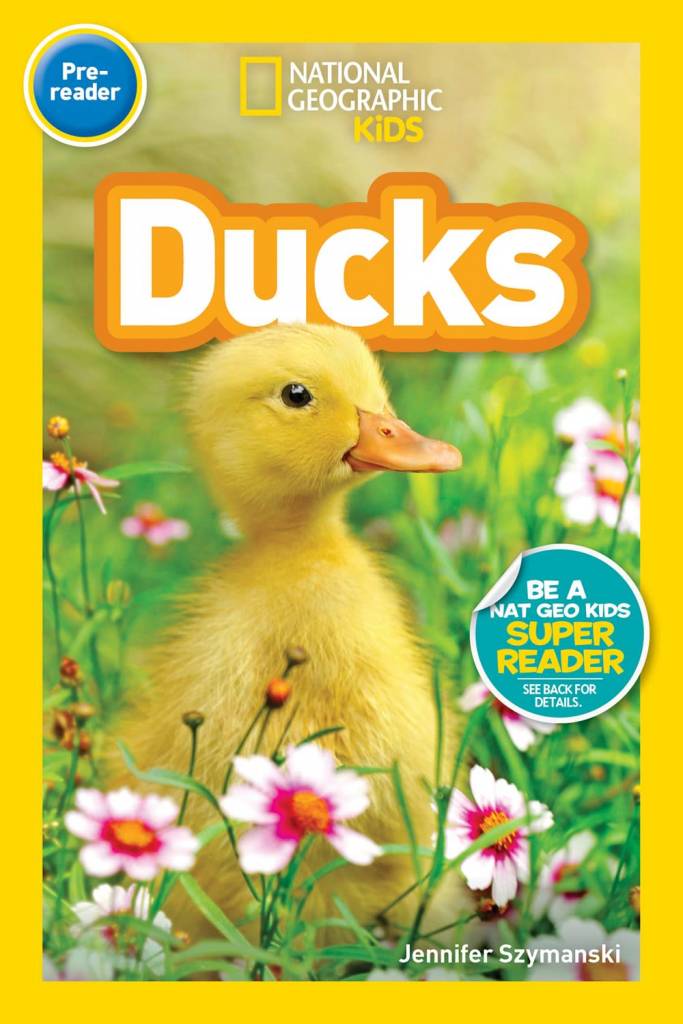 National Geographic Children's Books Ducks (National Geographic Readers, Lvl Pre-1)