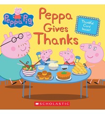 Scholastic Inc. Peppa Gives Thanks (Peppa Pig)