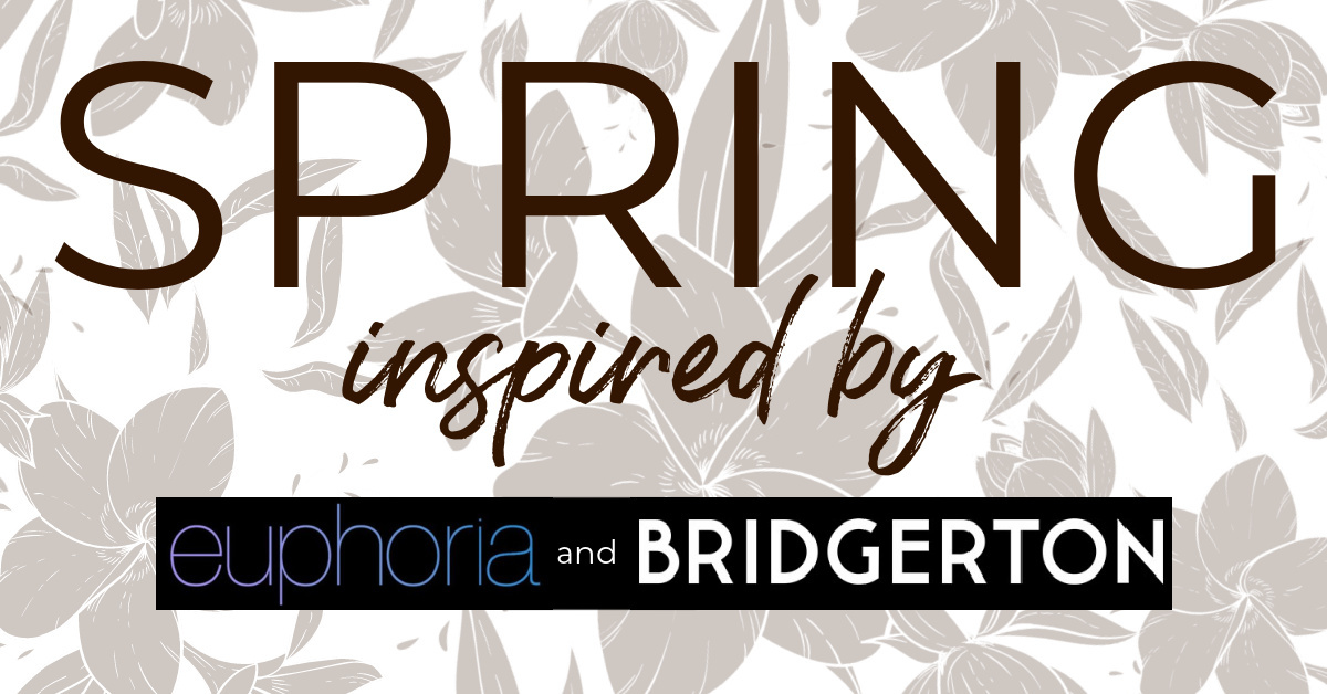 Faded floral background with text overlaid that reads "spring inspired by Euphoria and Bridgerton"