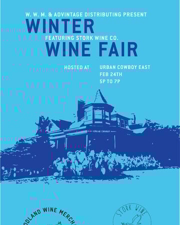 Winter Wine Fair @ Urban Cowboy: Featuring the Winemakers from Stork Wine Co.