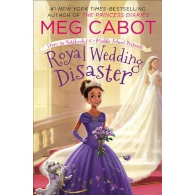 From the Notebooks of a Middle School Princess - Royal Wedding Disaster