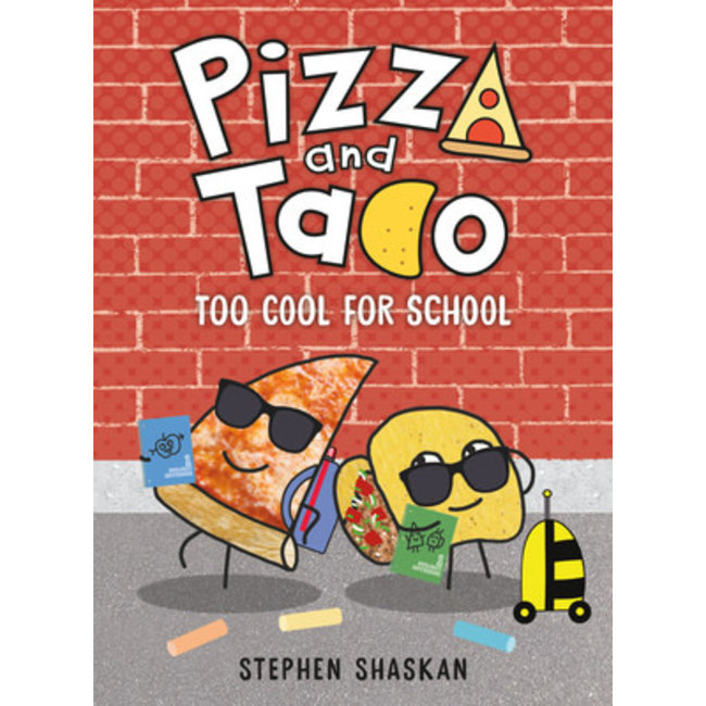 Pizza and Taco #4: Too Cool for School