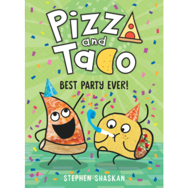 Pizza and Taco - Best Party Ever