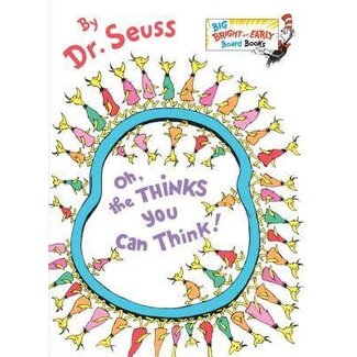Dr Seuss Oh the Thinks You Can Think! Board Book